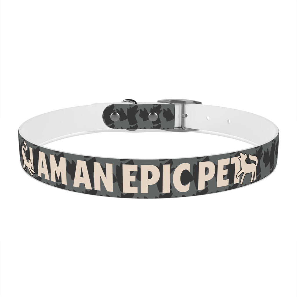 I am an EPIC pet Dog Collar, Custom Pet Accessory, Durable Canine Fashion, Unique Dog Gear, Dog Lover Gift, Everyday Wear for Pets