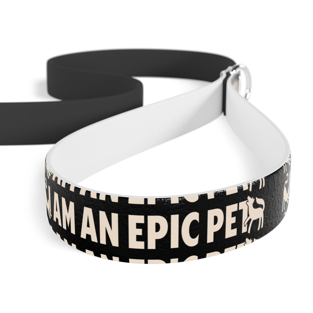I am an Epic Pet Leash - Stylish Dog Leash for Pets, Perfect for Walks, Pet Lovers Gift, Unique Pet Accessories, I AM AN EPIC PET Design