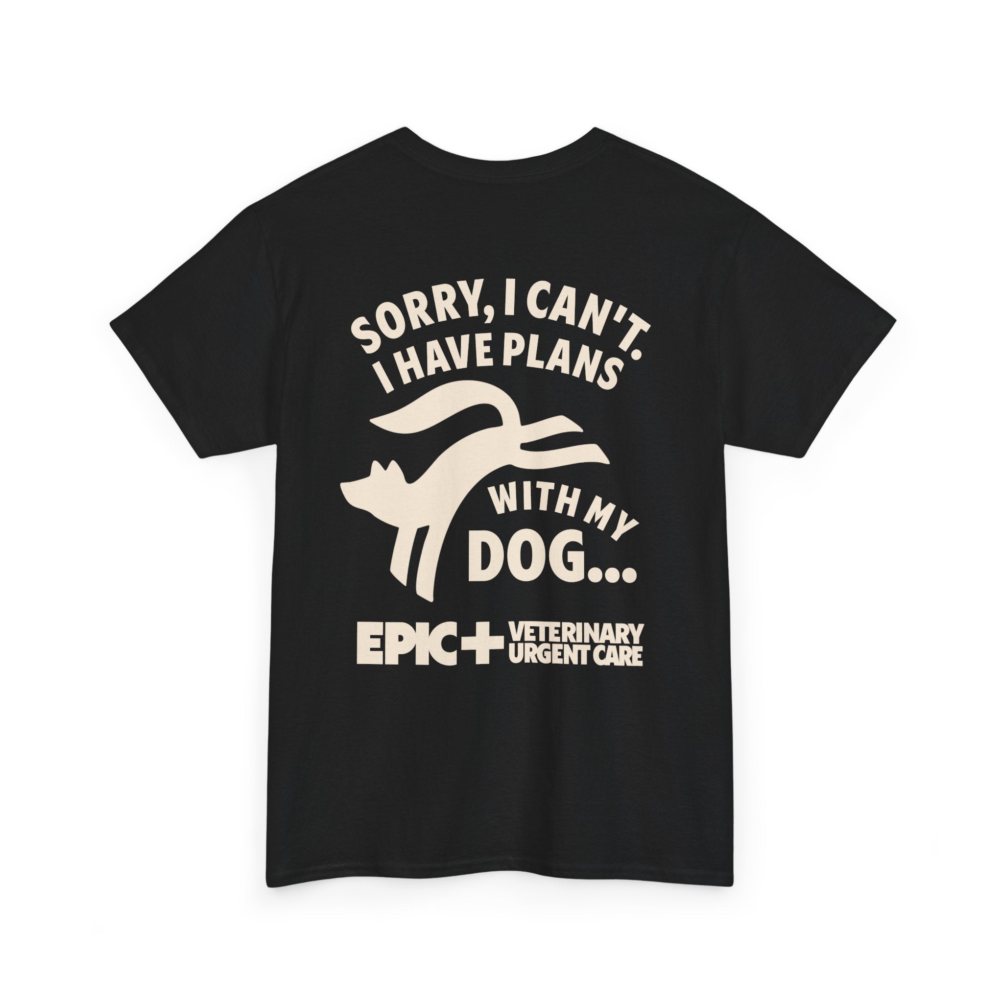 Graphic Tee — I cant, I have plans with my dog.  — Off-White — EPIC Veterinary Urgent Care