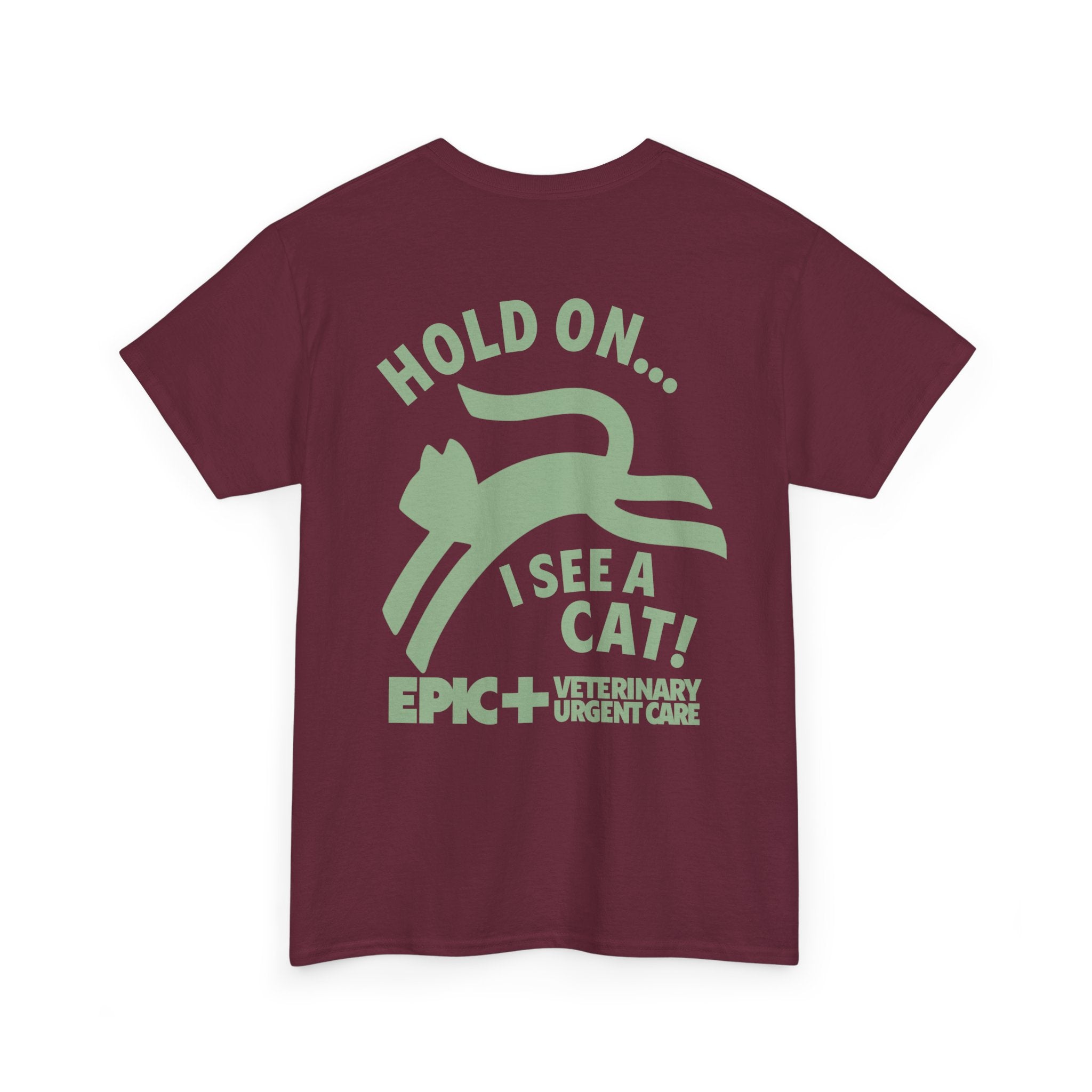 Graphic Tee — Hold on, I see a cat — Green — EPIC Veterinary Urgent Care