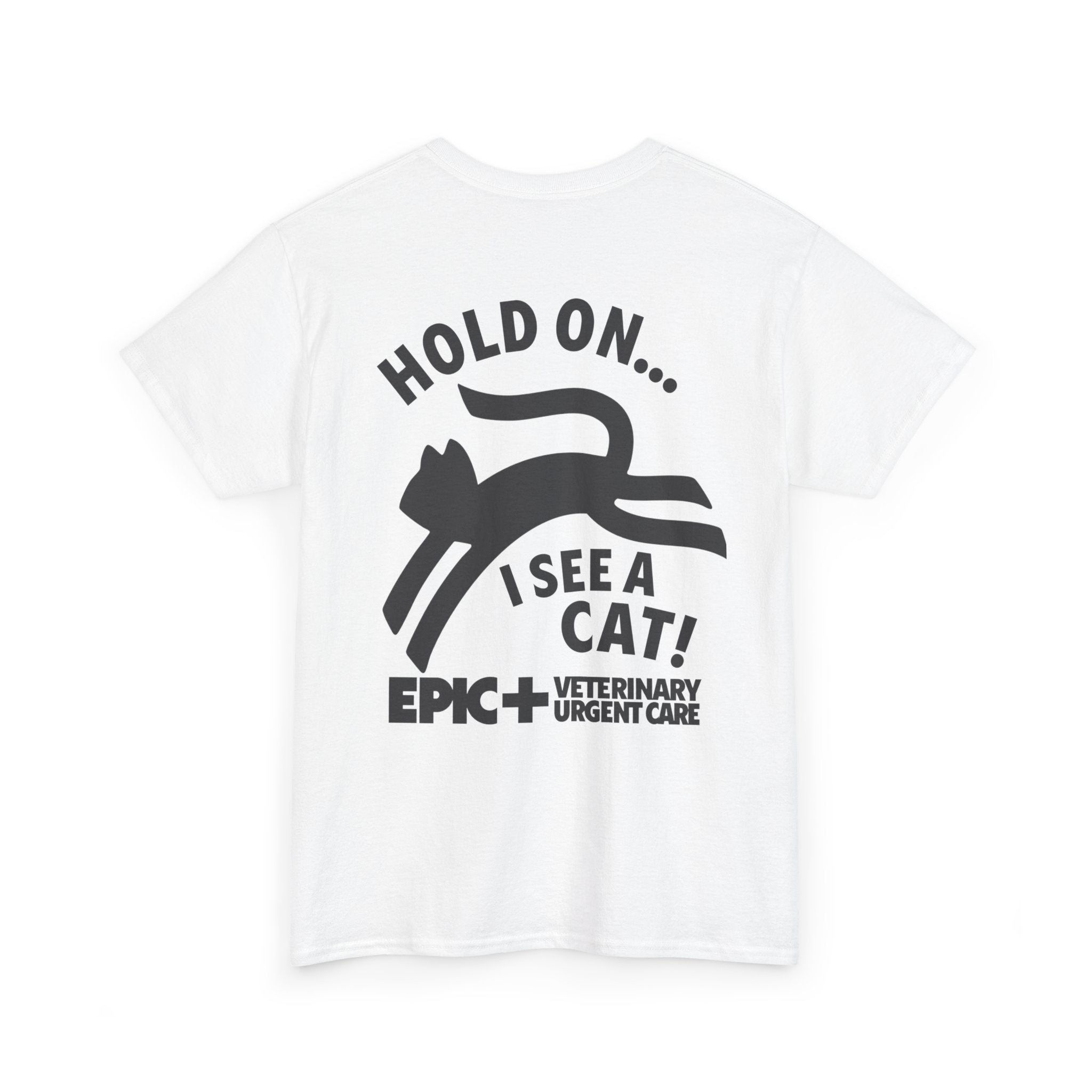 Graphic Tee — Hold on, I see a cat — Black — EPIC Veterinary Urgent Care
