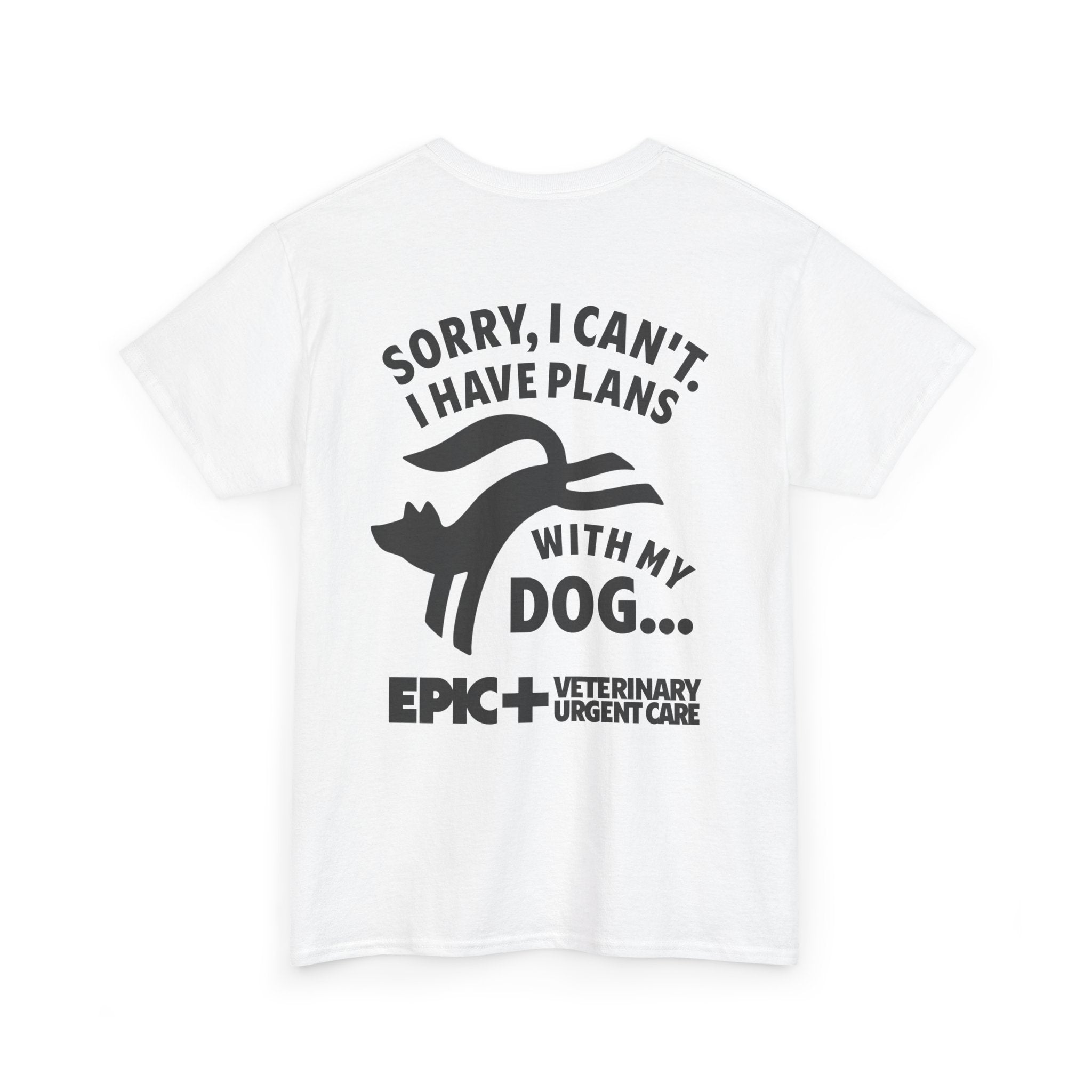 Graphic Tee — I cant, I have plans with my dog.  — Black — EPIC Veterinary Urgent Care