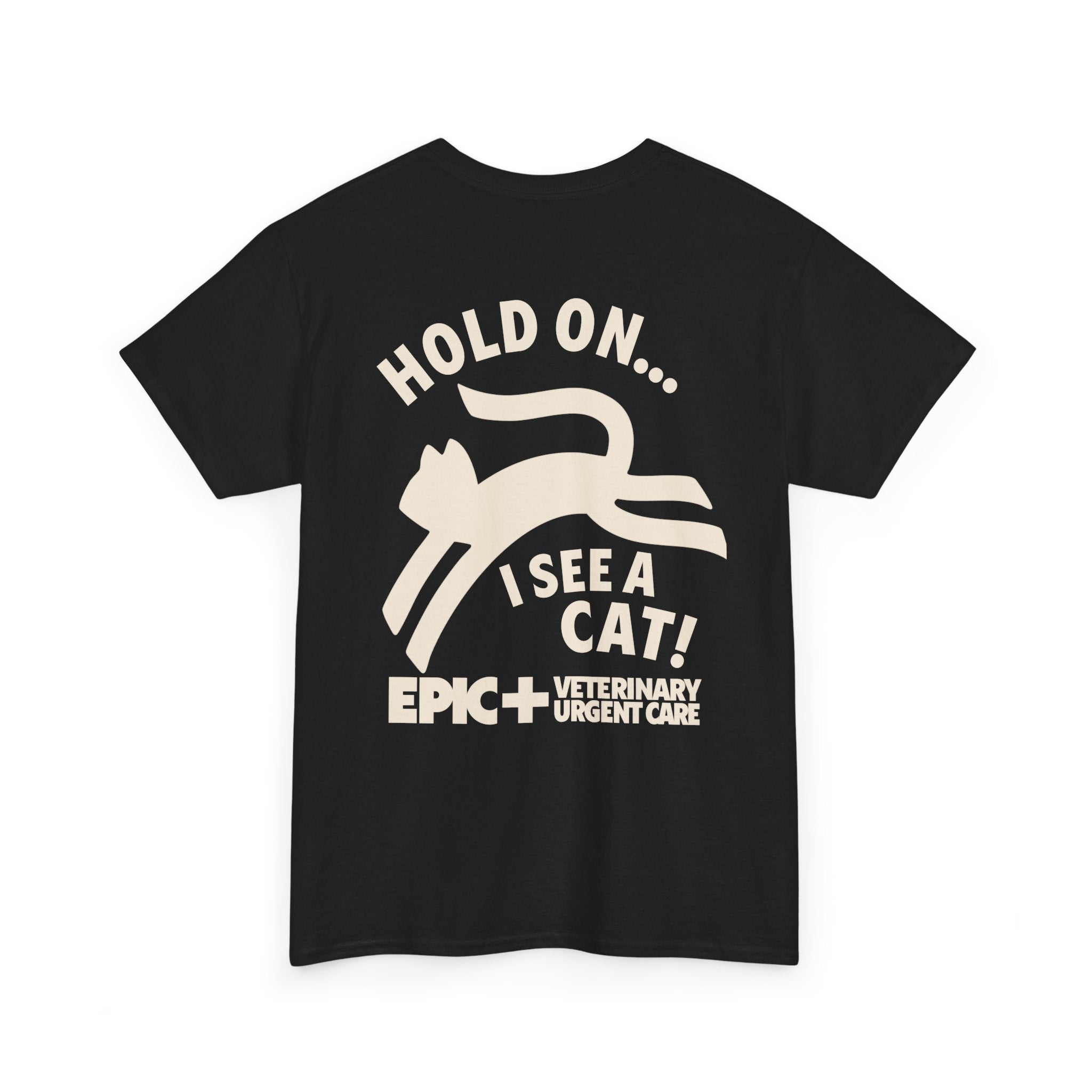 Graphic Tee — Hold on, I see a cat — Off-White — EPIC Veterinary Urgent Care
