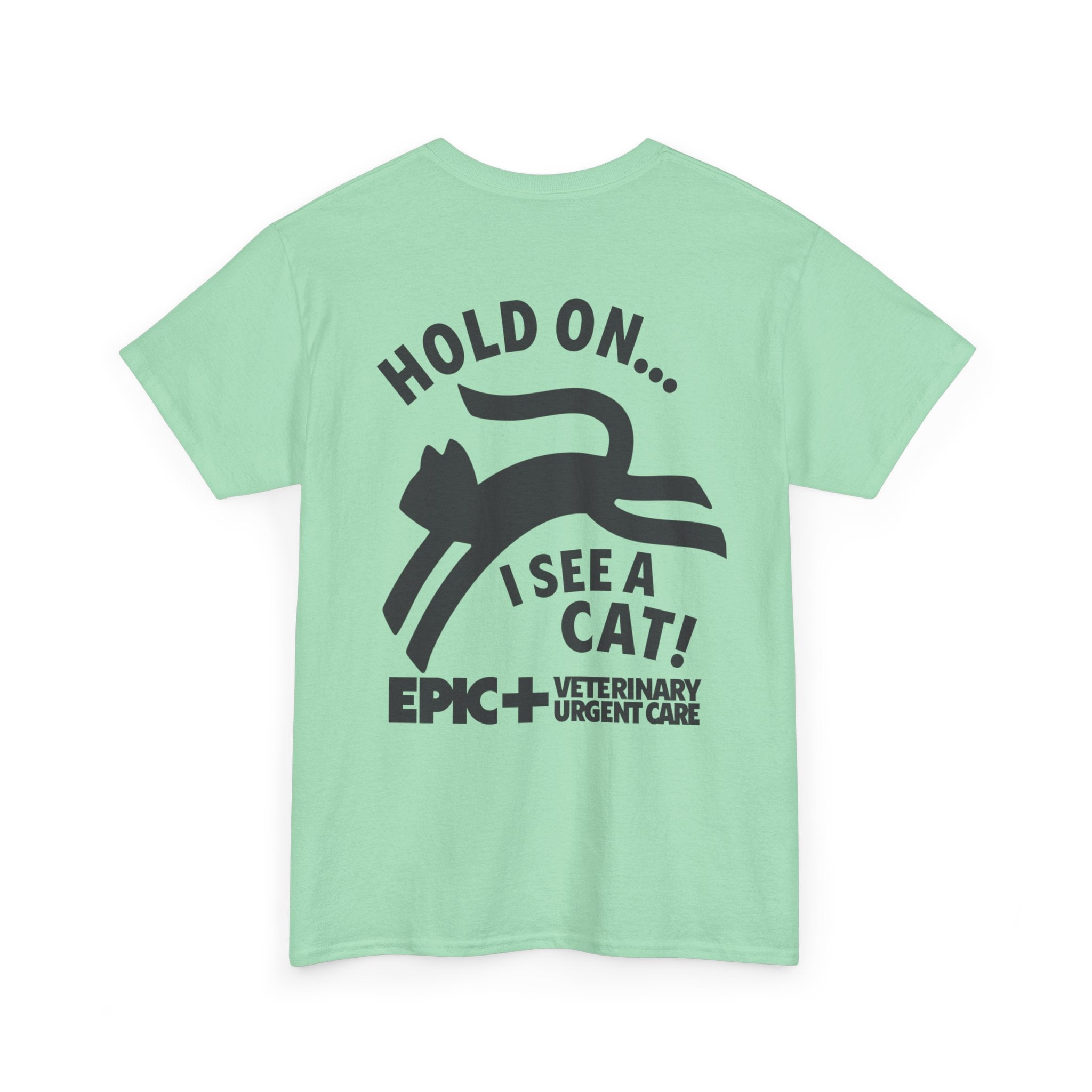 Graphic Tee — Hold on, I see a cat — Black — EPIC Veterinary Urgent Care