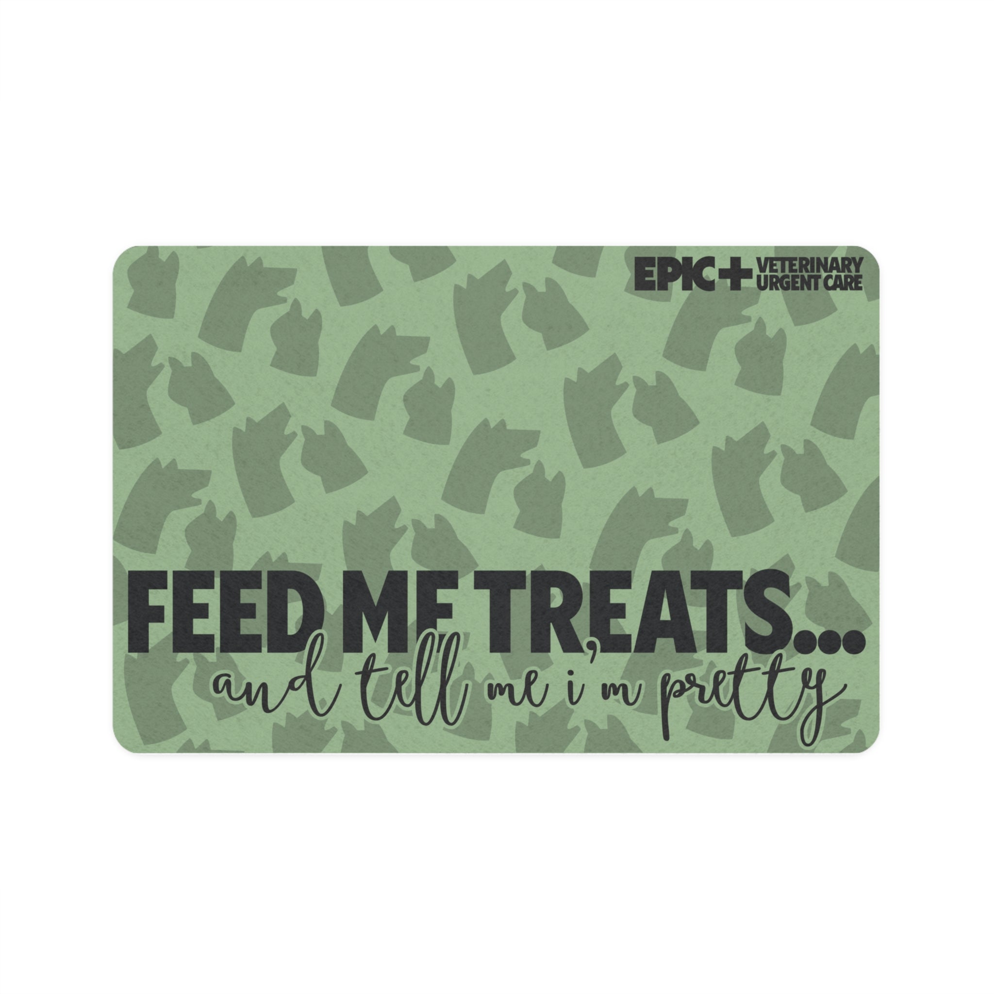 Green Feed Me Treats and Tell Me I'm Pretty Pet Food Mat - Perfect for Dog Lovers, Cat Owners, Pet Feeding, Home Decor, Gift for Pet Owners