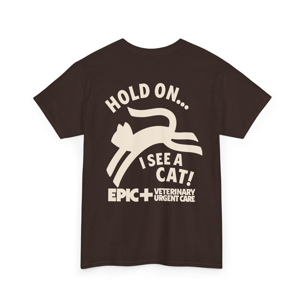 Graphic Tee — Hold on, I see a cat — Off-White — EPIC Veterinary Urgent Care