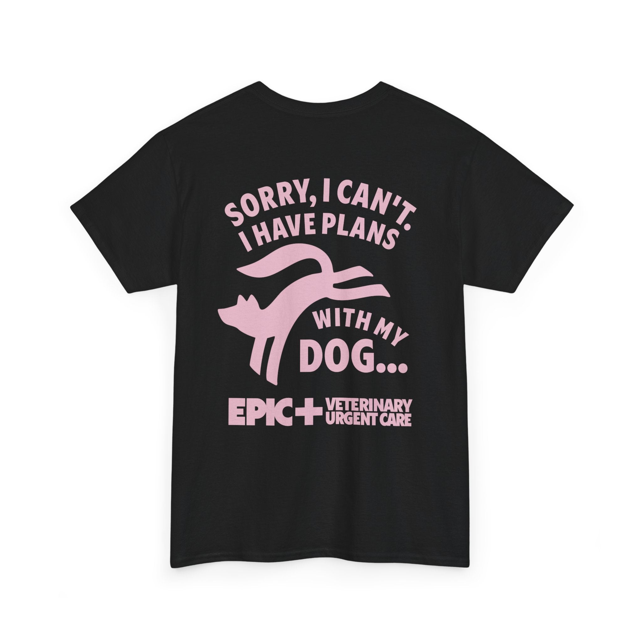 Graphic Tee — I cant, I have plans with my dog.  — Pink — EPIC Veterinary Urgent Care